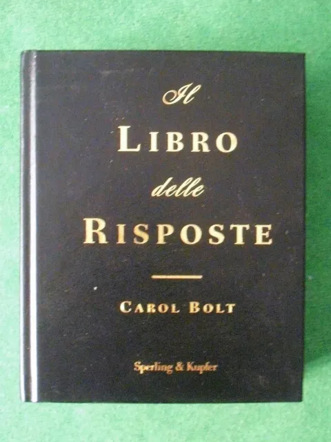 Il piccolo libro delle risposte - Carol Bolt - Libro Sonzogno 2004,  Bestseller