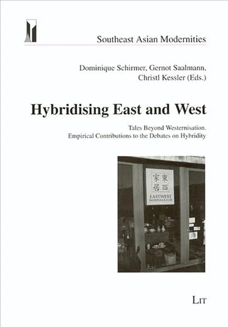 Hybridising East and West: Tales Beyond Westernisation by Dominique Schirmer (En
