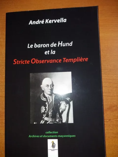 Franc maçonnerie Le baron de Hund et la strite obsevance templière Livre neuf .