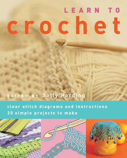 LEARN TO CROCHET Clear Stitch Diagrams and Instructions. 20 Simple