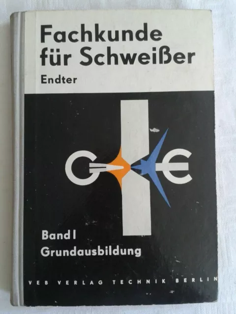 Fachkunde für den Schweißer Band 1 Grundausbildung, DDR-Fachbuch 1961