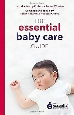 The Essential Baby Care Guide (Essential Parent Company 3), Rebecca Chicot & Dia