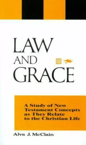 Law and Grace by McClain, Alva J.