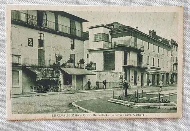 Serravalle Sesia (Vercelli) Corso Umberto I°  E Cinema Teatro Cartiera.viaggiata