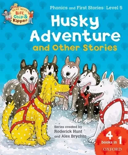 Oxford Reading Tree Read With Biff, Chip, and Kipper: Husky Adventure & Other S