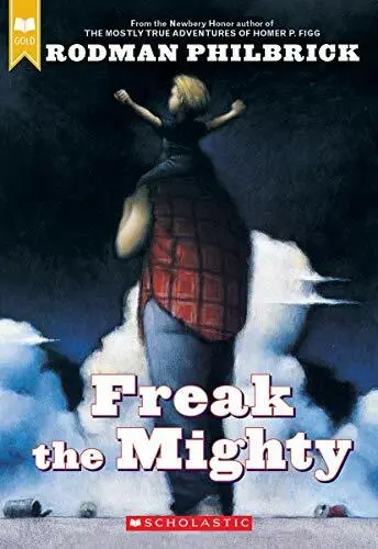 Freak the Mighty (Scholastic Gold) by Philbrick, Rodman 0439286069 FREE Shipping