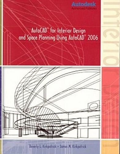 AUTOCAD FOR INTERIOR Design and Space Planning Using AutoCAD 2006 James ...