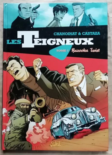 Les Teigneux T 1 Bazooka Twist CHANOINAT & CASTAZA éd Soleil 2002 EO