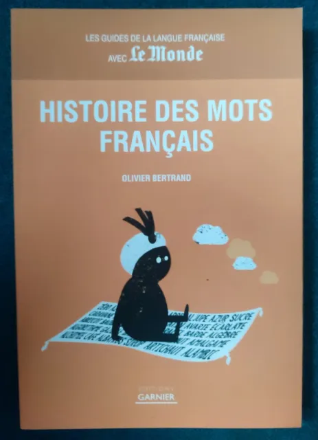 Histoire des mots français - les guides de la langue française avec le monde