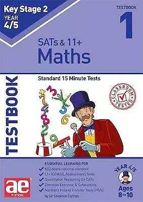 KS2 Maths Year 4/5 Testbook 1: Standard 15 Minute Tests by Dr Stephen C...