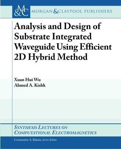 ANALYSIS AND DESIGN OF SUBSTRATE INTEGRATED WAVEGUIDE By Xuan Hui Wu ...