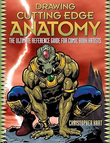 Drawing Cutting Edge Anatomy The Ultimate Reference Guide for Comics Hart