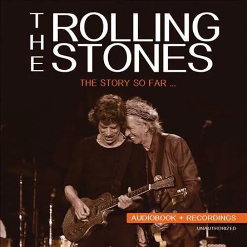 The Rolling Stones : The Story So Far - Unauthorized CD (2016) Amazing Value