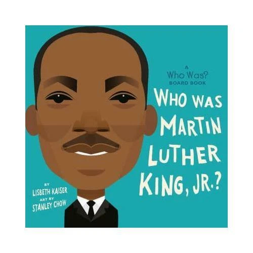 Who was martin luther king jr by lisbeth kaiser author stanley