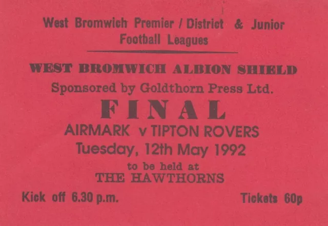 Ticket - Airmark v Tipton Rovers 12.05.92 West Bromwich Junior League Final