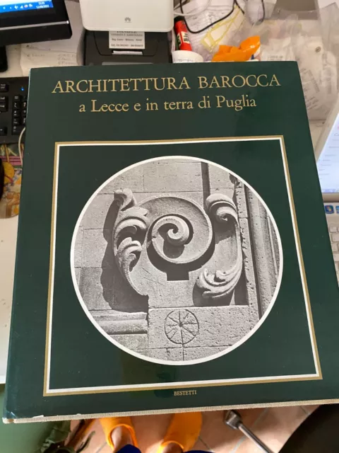 Architettura Barocca A Lecce E In Terra Di Puglia - Bestetti - 1974