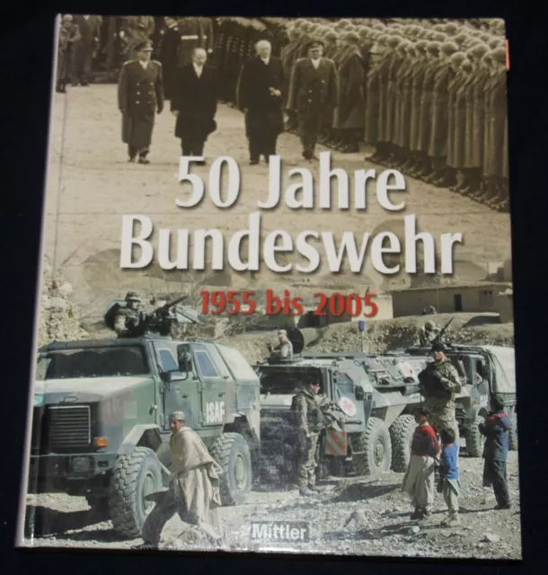 50 Jahre Bundeswehr 1955 bis 2005