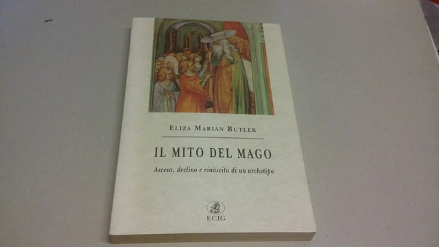 IL MITO DEL MAGO, ELIZA MARIAN BUTLER, ECIG, 12mg23