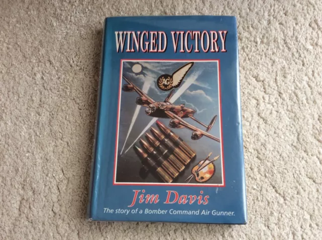 Winged Victory Jim DAVIS RAF WW2 Lancaster Bomber Command Gunner Hardback Book