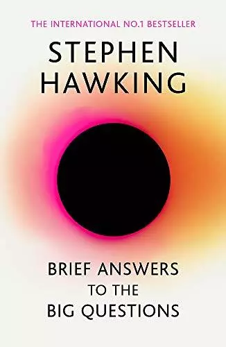 Brief Answers to the Big Questions: the final book from Stephe .9781473695993,