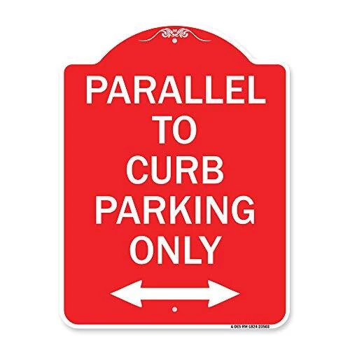 Designer Series Sign - Parallel to Curb Parking Only with Bidirectional Arrow...