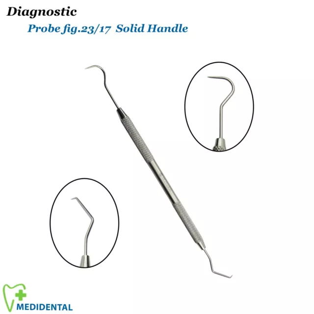 Diagnostic Probe Dental Explorer Fig. 23/17 Dentist Vet Tartar Remover Scalar CE