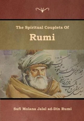 THE SPIRITUAL COUPLETS of Rumi by Sufi Molana Jalal Ad-Din Rumi EUR 37 ...