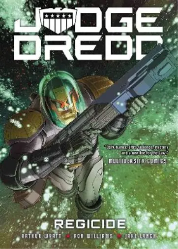 Arthur Wyatt Rob Williams Judge Dredd: Regicide (Poche) Judge Dredd