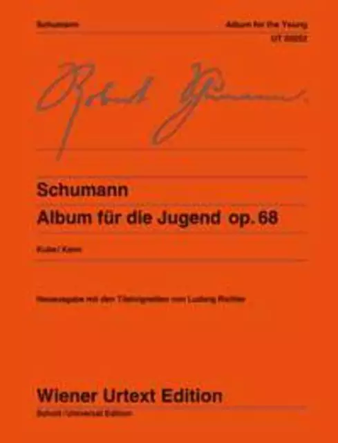 Robert Schumann | Album For The Young Op. 68 (2013) | Wiener Urtext Edition