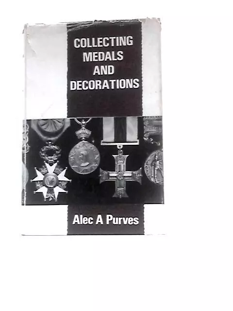 Collecting Medals and Decorations (Alec A.Purves - 1968) (ID:65705)