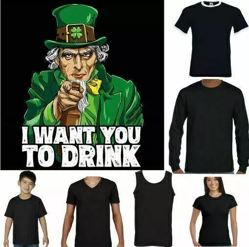 St Patrick's Jour I Want Vous Pour Boisson Beer Paddys Irlandais Unisexe T-Shirt