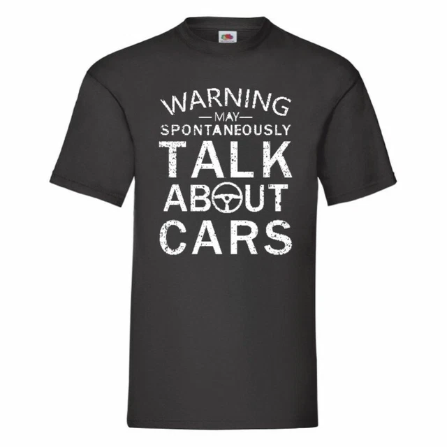 Maglietta Warning May Spontanfully Talk About Cars Small-3XL