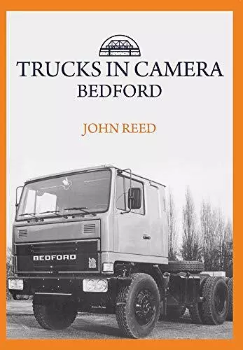 Trucks in Camera: Bedford by John Reed (Paperback 2021) 2