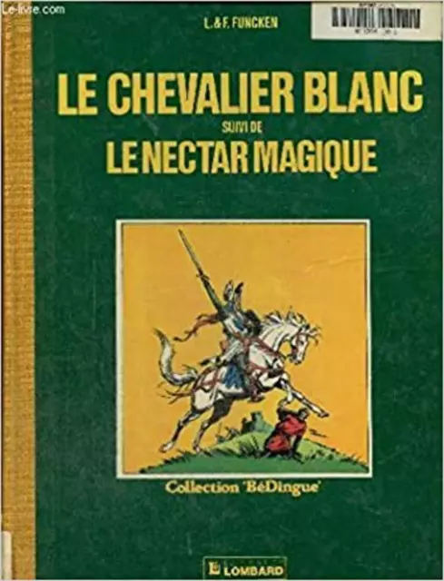 Livre Le Chevalier Blanc Suivi De Le Nectar Magique