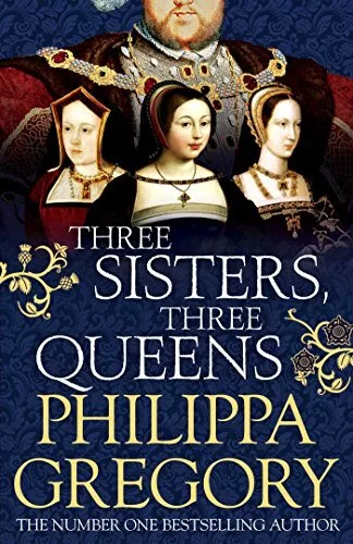 Three Sisters, Three Queens by Gregory, Philippa Book The Cheap Fast Free Post