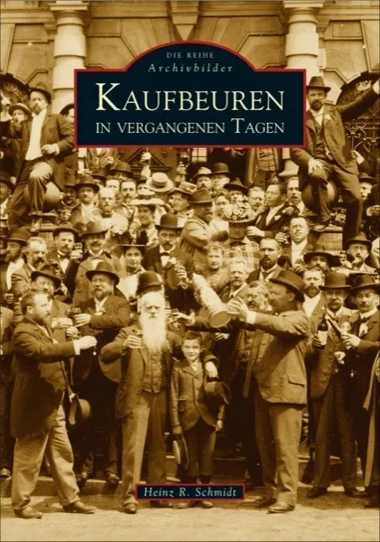 Kaufbeuren Bayern Stadt Geschichte Bildband Bilder Fotos Buch AK Archivbilder