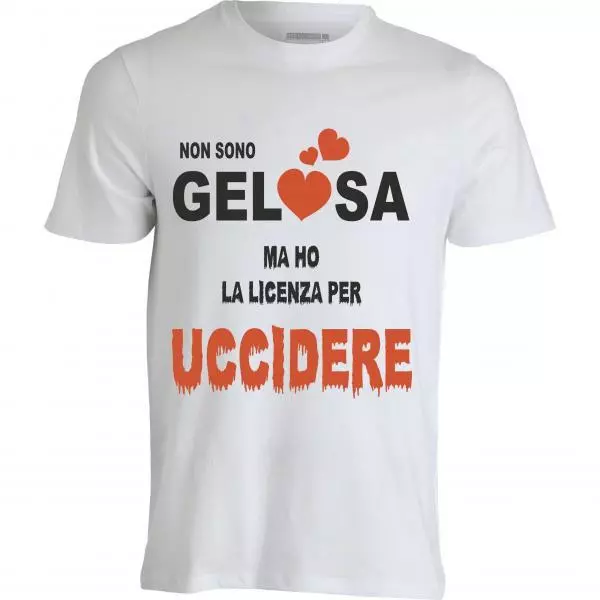 T-shirt nera bianca uomo donna cotone scritta NON SONO GELOSA MA HO LA LICENZA..