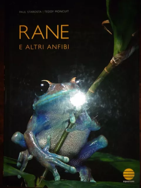 Rane, è altri anfibi. equatore ed.2006