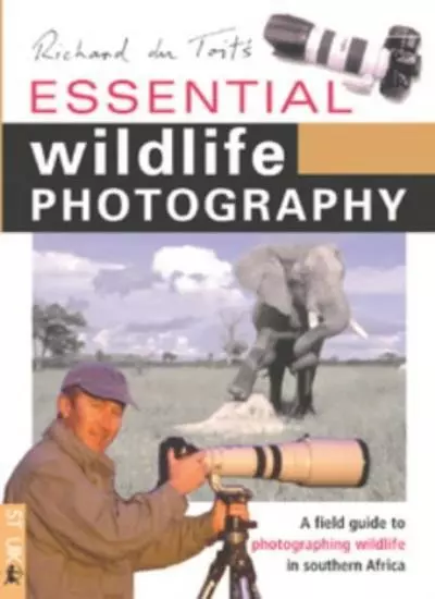 Essential Wildlife Photography-Richard du Toit