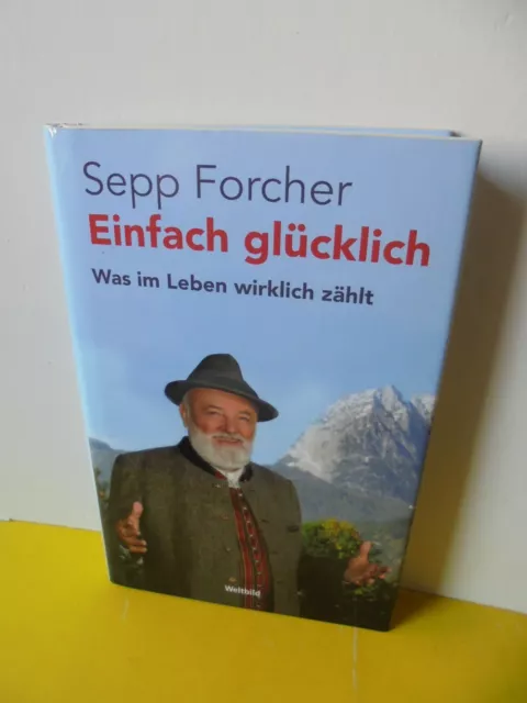 Buch - Einfach Glücklich - Was Im Leben Wirklich Zählt - Sepp Forcher