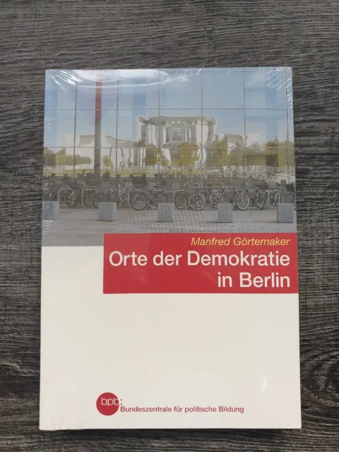 Orte der Demokratie in Berlin von Manfred Görtemaker - NEU - noch in Folie!