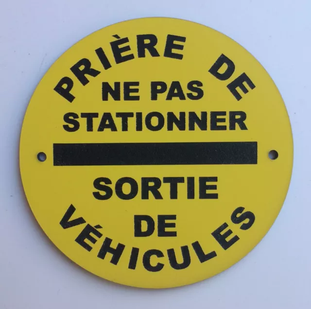 panneau PRIÈRE DE NE PAS STATIONNER SORTIE DE VÉHICULES jaune JAUNEJsignalétique