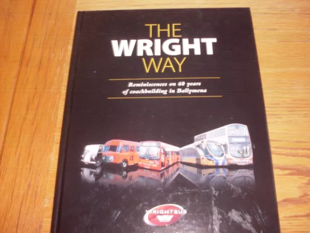The Wright Way  Wrightbus Ballymena Ulster Irish NEW.