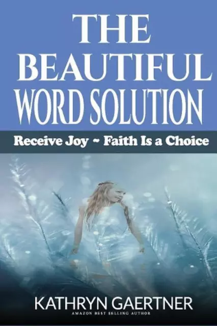 The Beautiful Word Solution by Kathryn Gaertner (English) Paperback Book