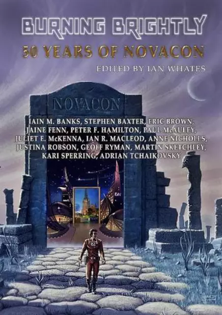 Burning Brightly: 50 Years of Novacon by Iain M. Banks (English) Paperback Book