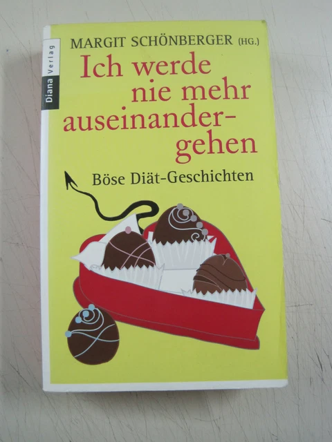$ Margit Schönberg - Ich werde nie mehr auseinandergehen - Böse Diät Geschichten