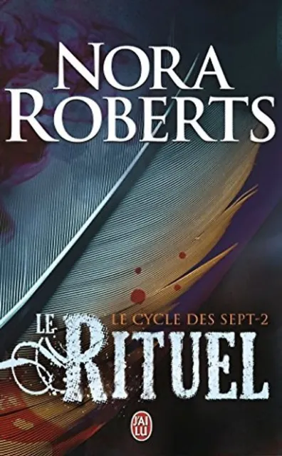 Le cycle des 7, Tome 2 : Le rituel - Roberts, Nora