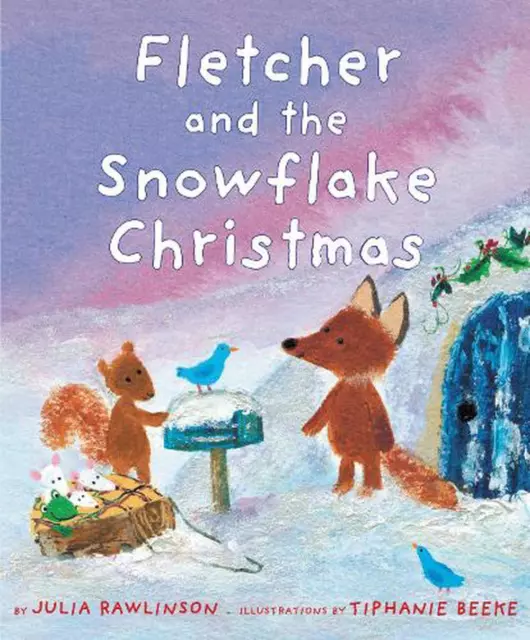 Fletcher and the Snowflake Christmas: A Christmas Holiday Book for Kids by Julia