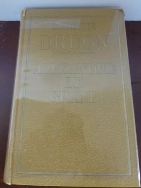 ALEXANDRE LE GRAND by Maurice Druon- Nouvelle édition 1969 in French  This book