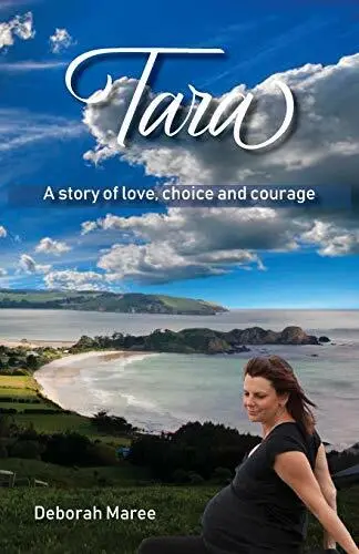 Tara: A story of love, choice and courage, Maree 9780648344759 Free Shipping-,